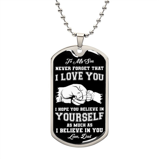 My Son | I believe in you - Dog tag
